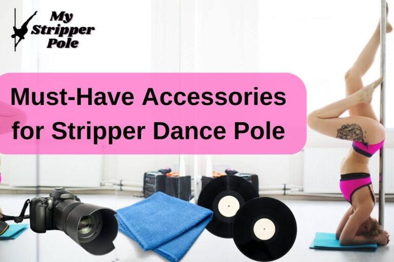 Must-Have Accessories for Stripper Dance Pole